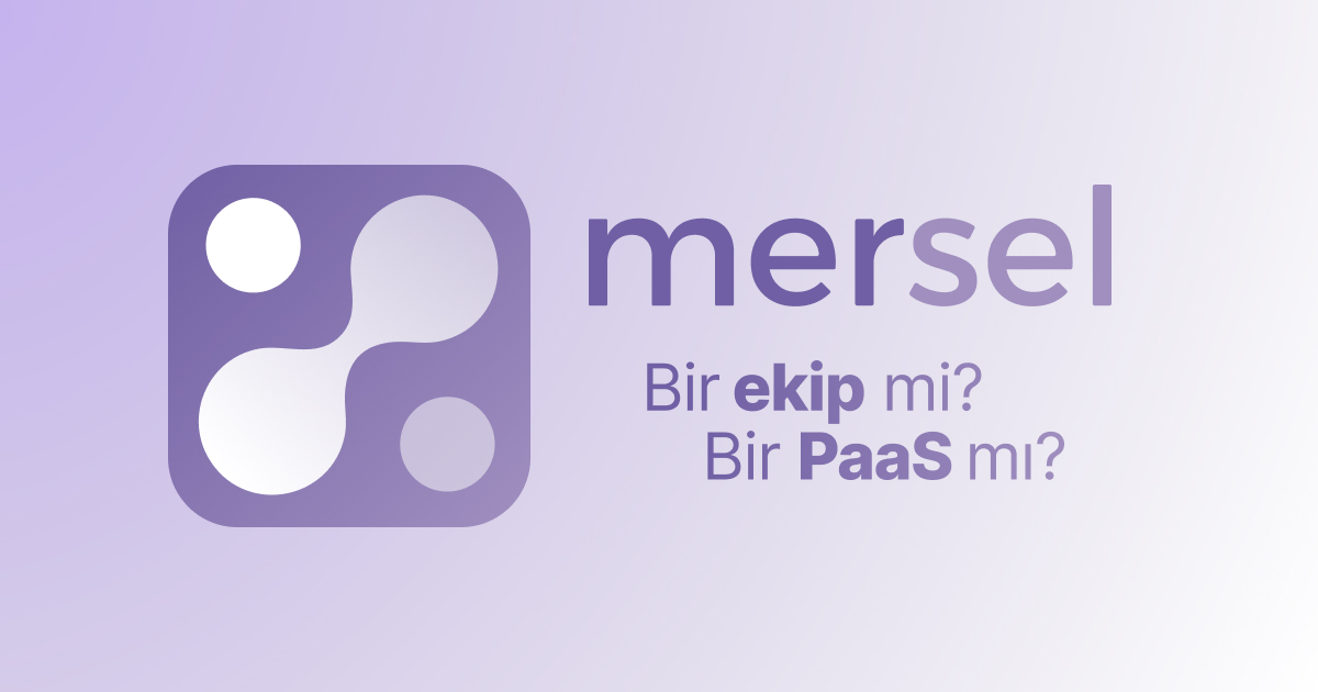 Mersel | Teknoloji Firmaları için Altyapı Çözümleri